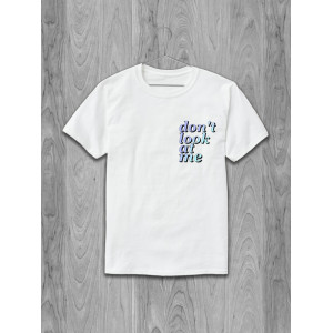  Tricou Nu te uita la mine